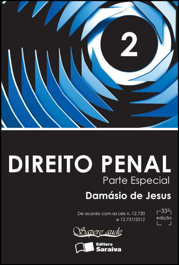 Direito penal. Parte especial. volume 2 : Crimes contra a pessoa a crimes contra o patrimonio