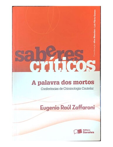 A palavra dos mortos : conferências de criminologia cautelar.