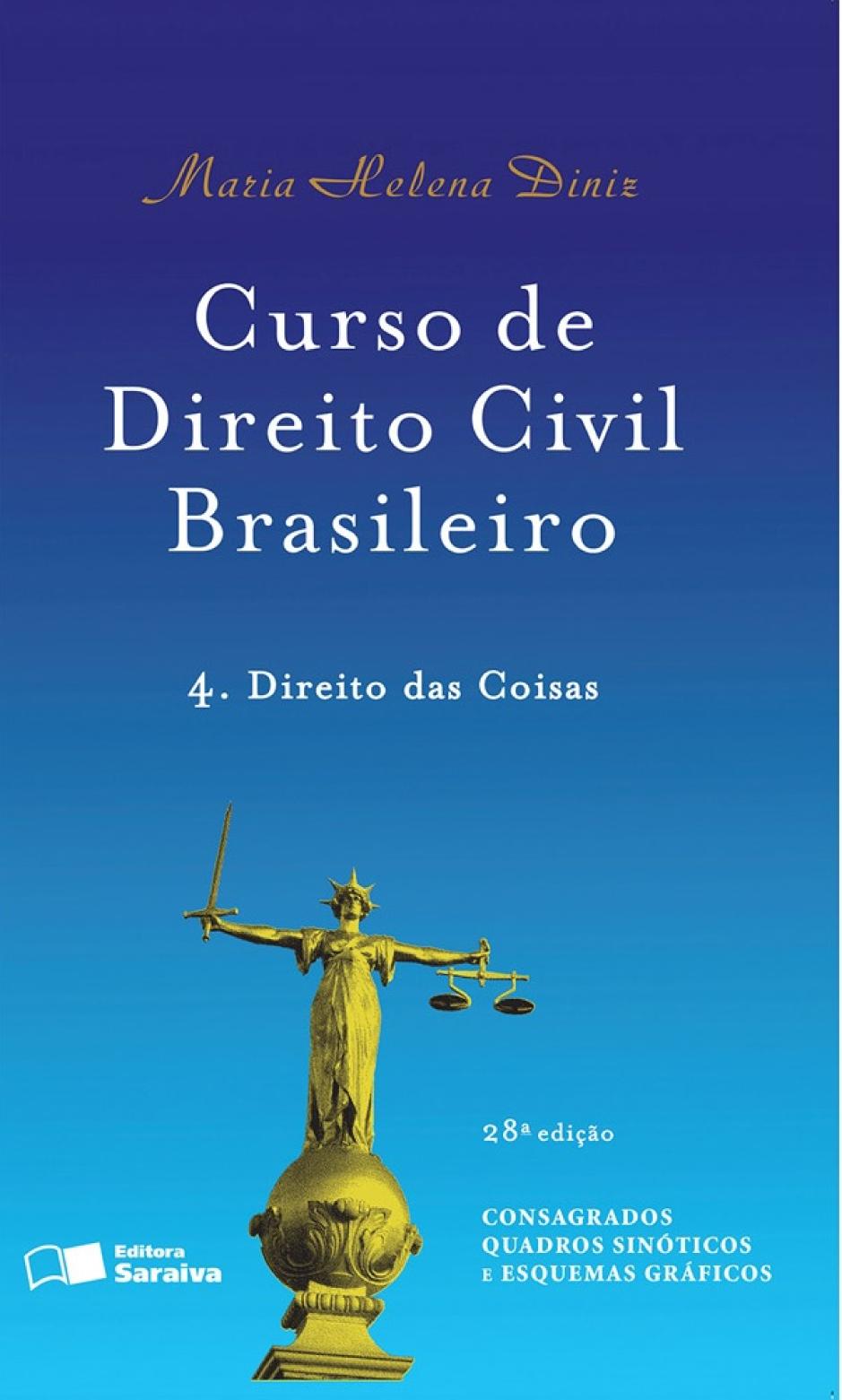 Curso de Direito Civil Brasileiro, Vol. 4: Direito das Coisas