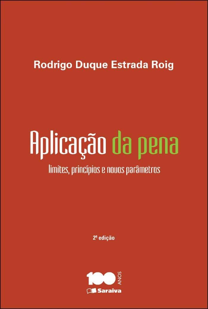 Aplicação da Pena: limites, princípios e novos parâmetros