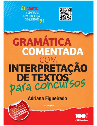 Gramática comentada com interpretação de textos para Concursos