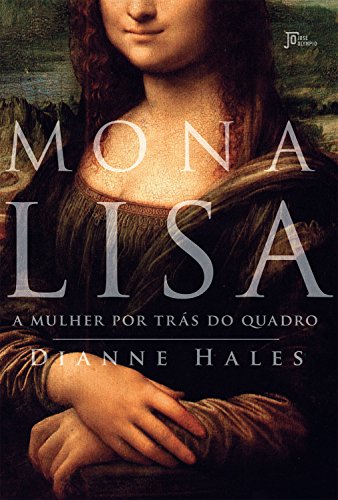 Mona Lisa : A Mulher Por Trás Do Quadro.