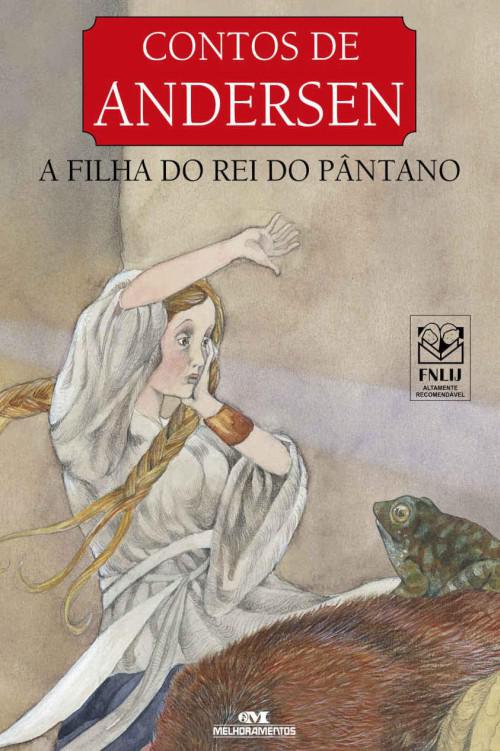 A Filha do Rei do Pântano (Contos de Andersen)