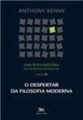 Uma Nova História da Filosofia Ocidental. O Despertar da Filosofia Moderna - Volume III