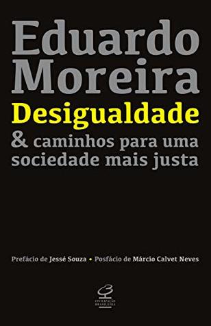 Desigualdade e Caminhos Para Uma Sociedade Mais Justa