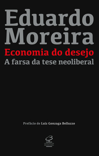 Economia Do Desejo : a Farsa Da Tese Neoliberal.