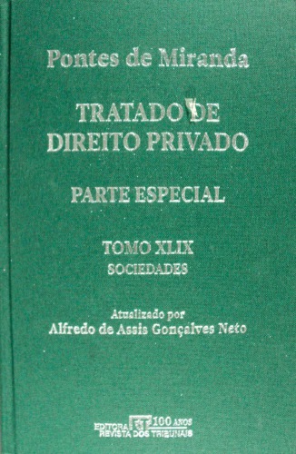 Tratado de direito privado / 49 : Parte especial, Contrato de sociedade, sociedades de pessoas / atualizado por Alfredo de Assis Gonçalves Neto.