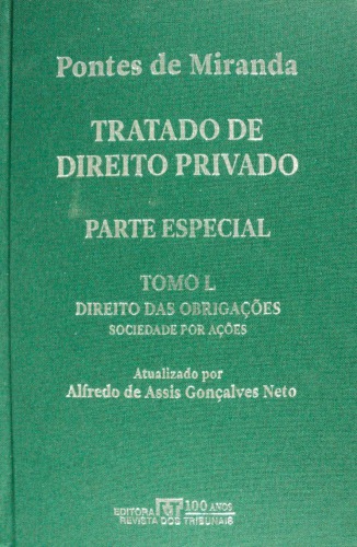 Tratado de direito privado / 50 : Parte especial Direito das obrigações, Sociedades por ações / atualizado por Alfredo de Assis Gonçalves Neto.