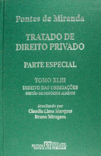 Tratado de Direito Privado, Tomo XLIII - Direito das obrigações: Mandato. Gestão de negócios alheios sem outorga. Mediação. Comissão. Corretagem