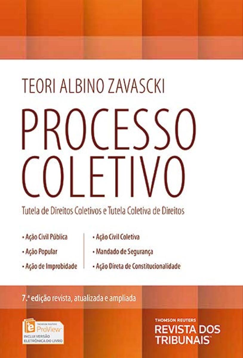 Processo coletivo : tutela de direitos coletivos e tutela coletiva de direitos