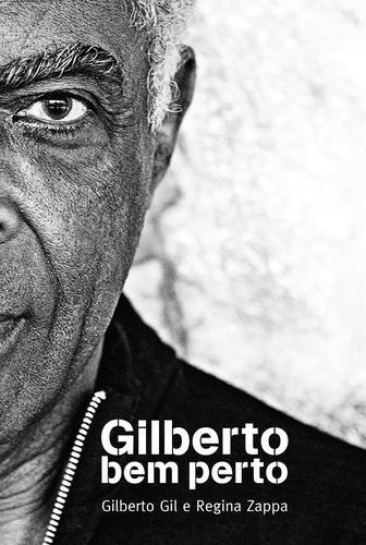 Gilberto bem perto (Portuguese Edition)