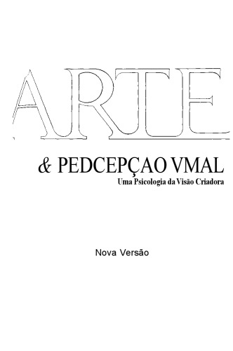 Arte e percepção visual : uma psicologia da visão criadora