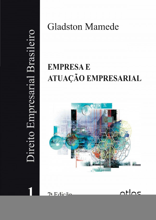 Direito Empresarial Brasileiro, Vol. 1: Empresa e Atuação Empresarial