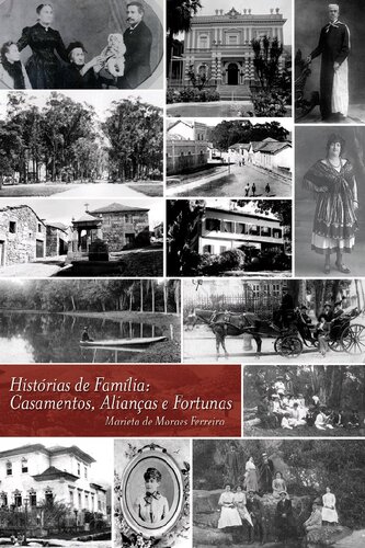 Histórias de família: casamentos, alianças e fortunas