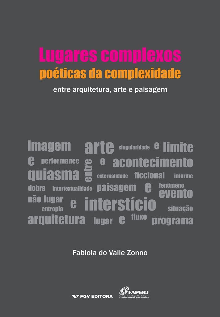 Lugares complexos, poéticas da complexidade: entre arquitetura, arte e paisagem