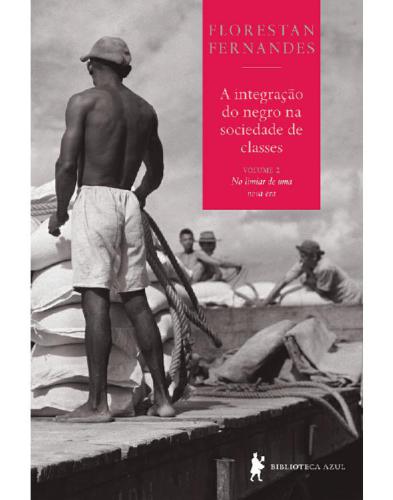 A integração do negro na sociedade de classes, vol. 2