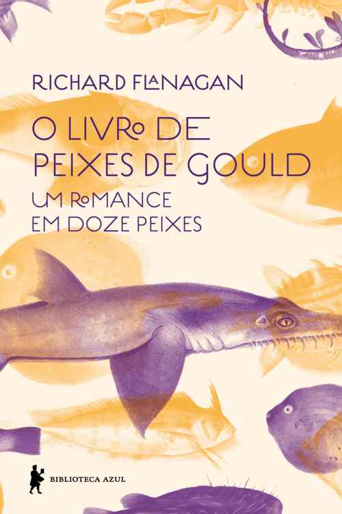 O livro de peixes de Gould : um romance em doze peixes