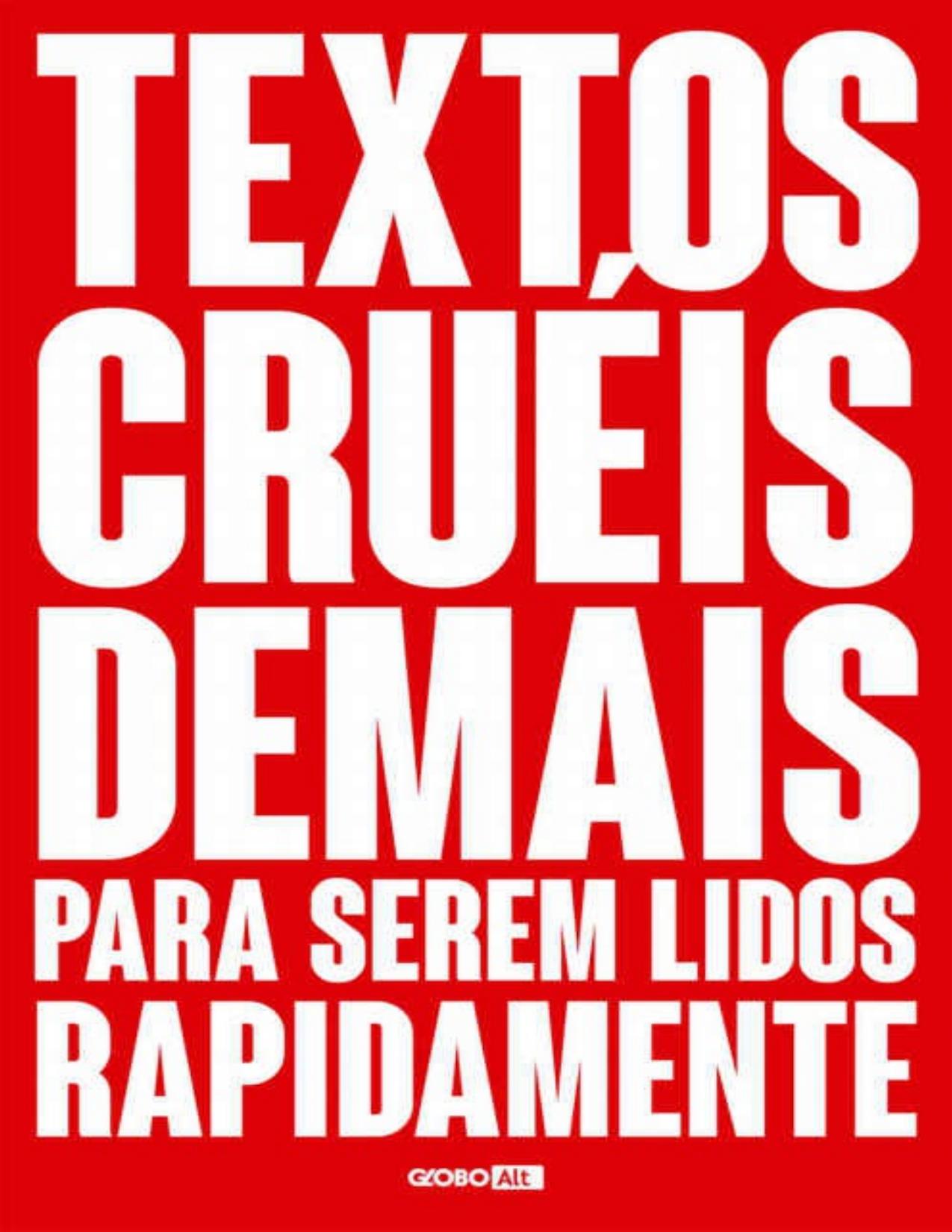 Textos cruéis demais para serem lidos rapidamente (TCD Livro 1)