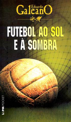 Futebol ao sol e à sombra