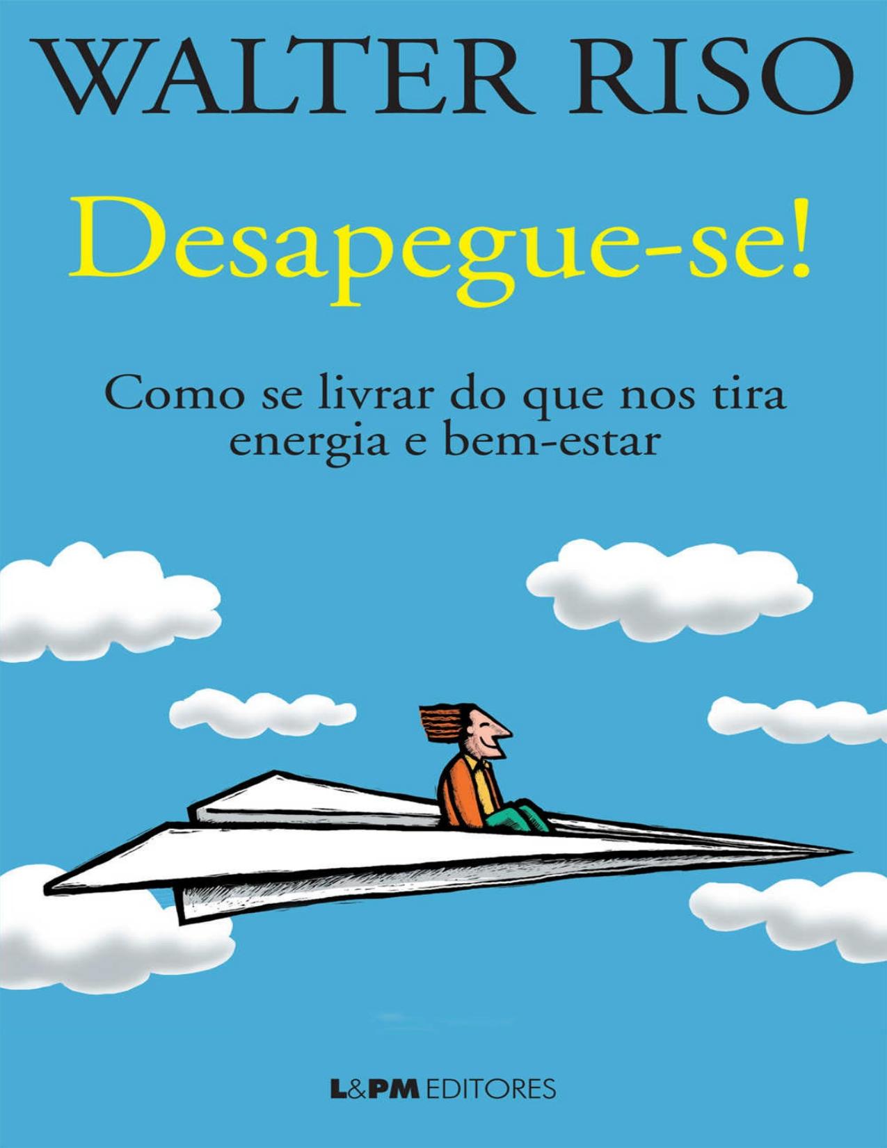 Desapegue-se! Como nos livrar do que nos tira energia e bem-estar