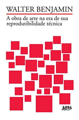 A Obra de Arte na Era de Sua Reprodutibilidade Técnica - Volume 1. Coleção L&amp;PM Pocket