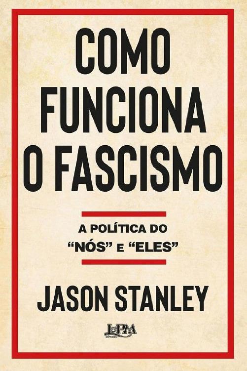 Como funciona o fascismo