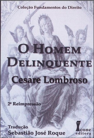 O Homem Delinqüente - Coleção Fundamentos Do Direito (Em Portuguese do Brasil)