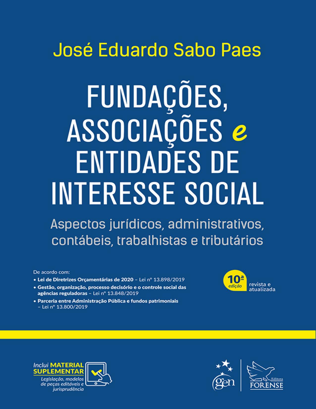 Fundações, Associações e Entidades de Interesse Social: Aspectos Jurídicos, Administrativos, Contábeis, Trabalhistas e Tributários, 10ª edição