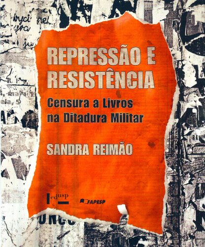 Repressão e Resistência: Censura a Livros na Ditadura Militar