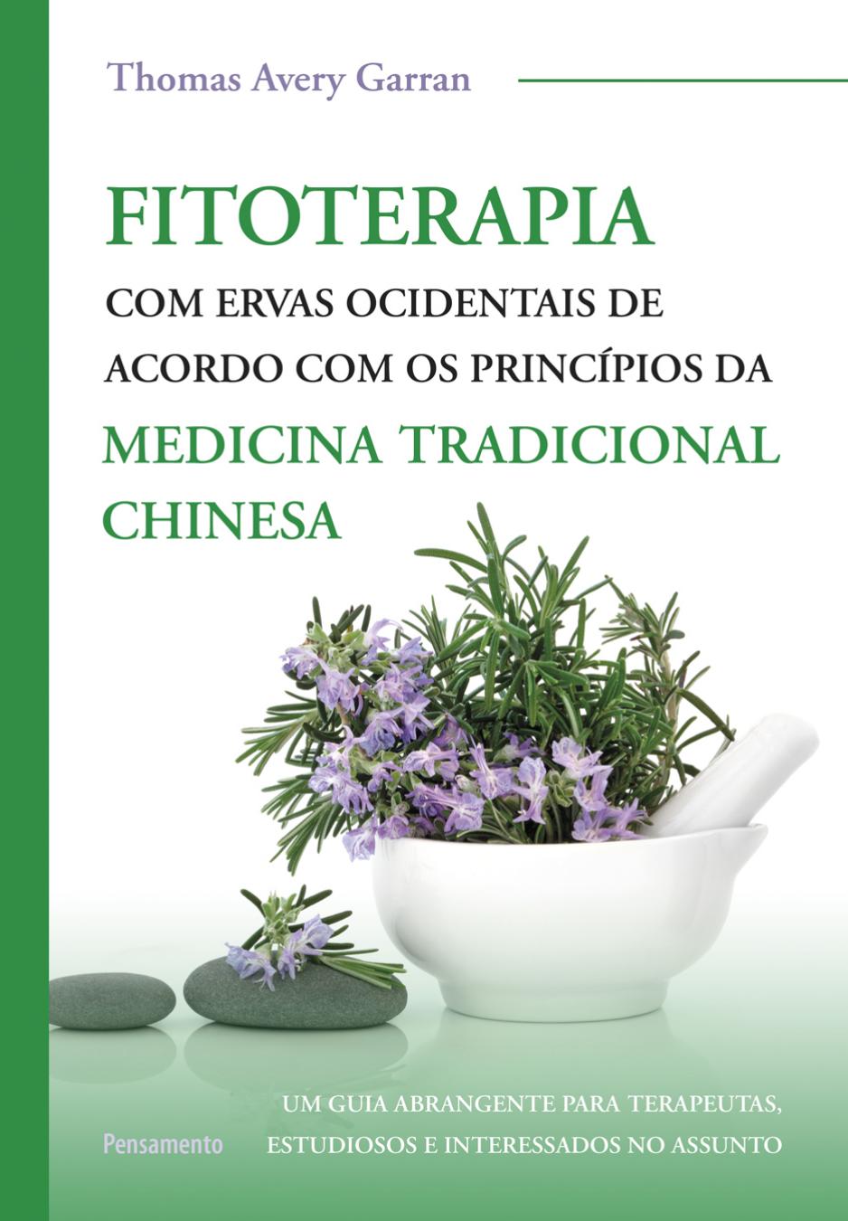 Fitoterapia com ervas ocidentais de acordo com os princípios da medicina tradicional chinesa