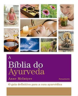Biblia do Ayurveda, A