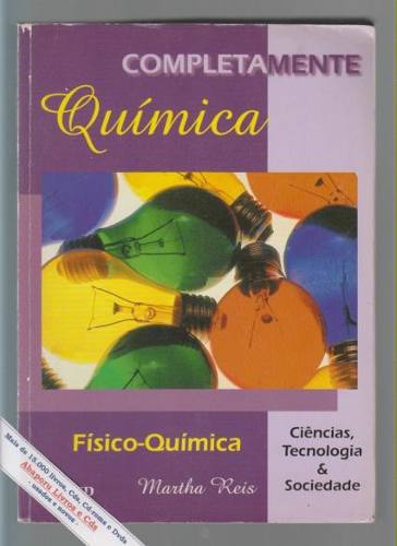 Físico-química - Ciências, Tecnologia & Sociedade - Col. Completamente Quimica