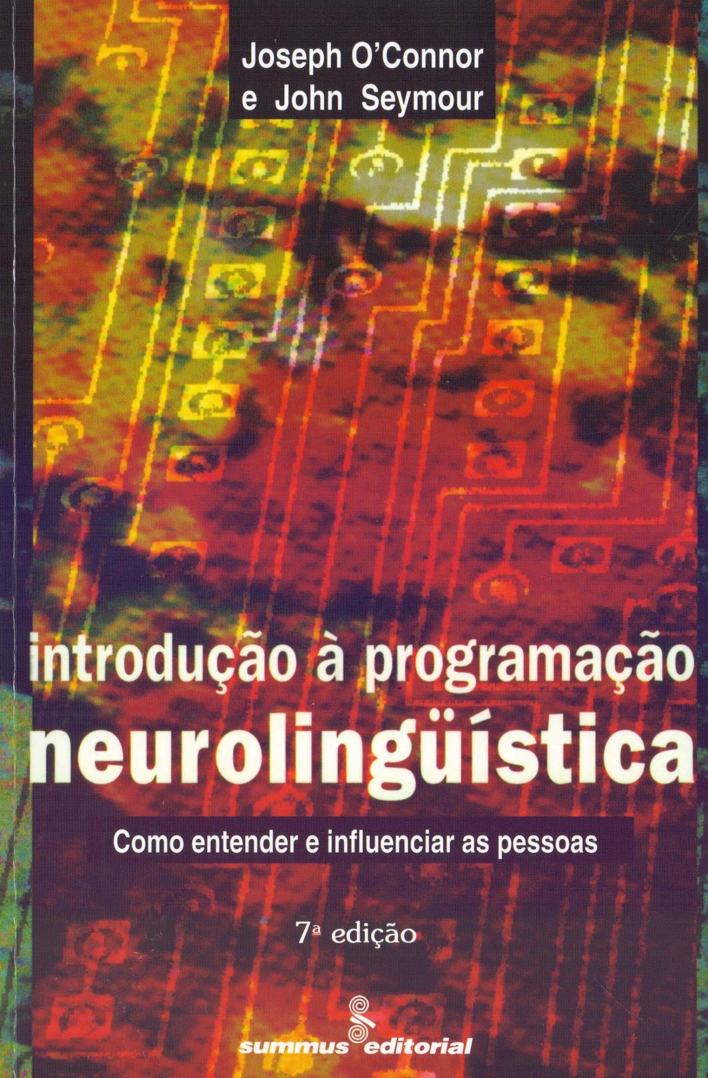 Introdução à programação neurolingüística como entender e influenciar as pessoas