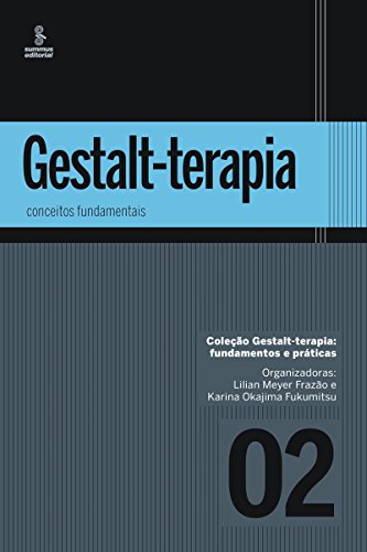 GESTALT-TERAPIA : conceitos fundamentais.