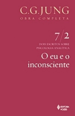 O Eu e o Inconsciente Vol. 7/2