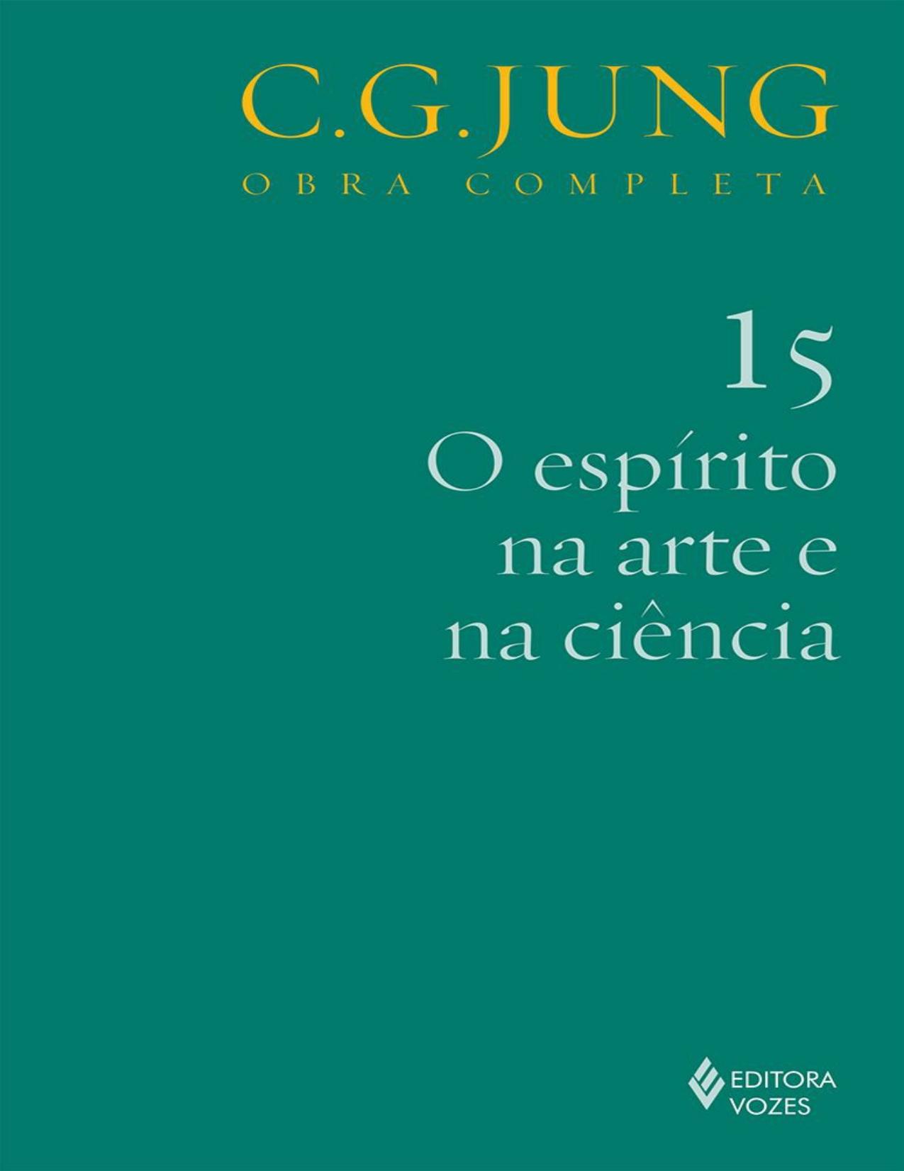 O Espírito na arte e na ciência (Obras completas de Carl Gustav Jung)