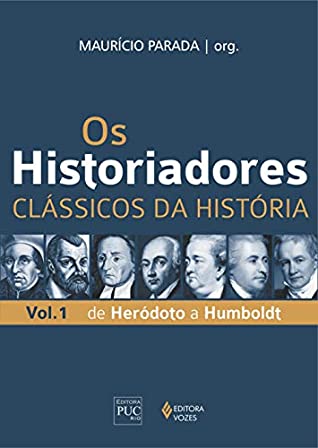 Os Historiadores - Coleção Clássicos Da Historia (Em Portuguese do Brasil)