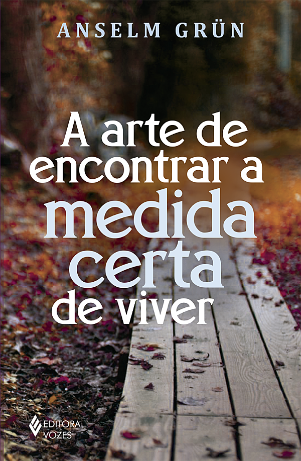 A arte de encontrar a medida certa de viver