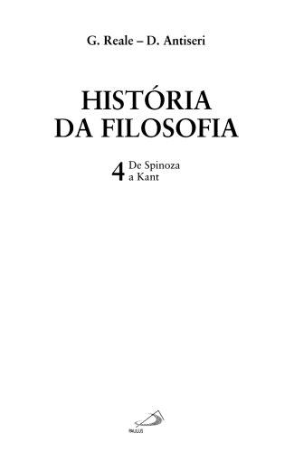 História da Filosofia - Volume 4 - De Spinoza a Kant