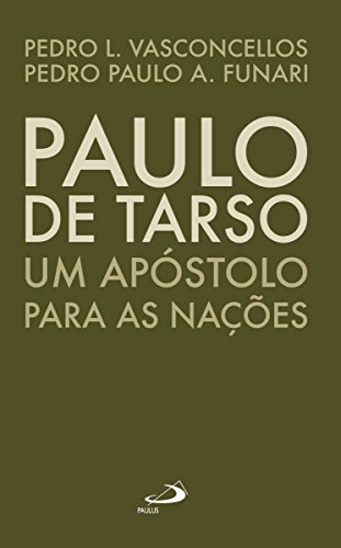 Paulo de Tarso: um apóstolo para as nações