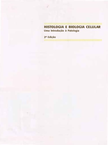 Histologia e biologia celular uma introdução à patologia