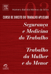 Segurança e medicina do trabalho ; Trabalho da mulher e do menor