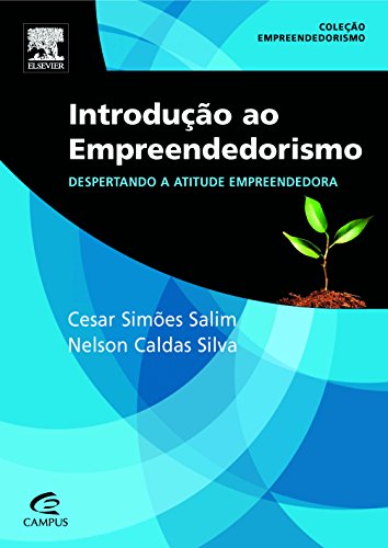 Introdução ao empreendedorismo : despertando a atitude empreendedora / Cesar Simões Salim, Nelson Caldas Silva.