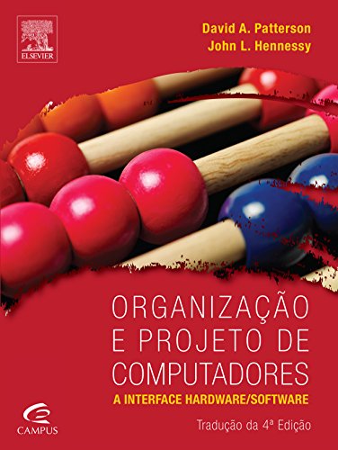 Organização e projeto de computadores : interface hardware/software