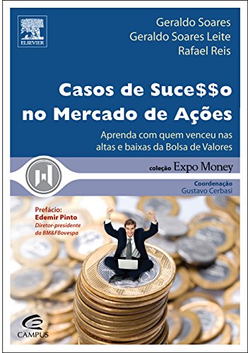 Casos De Suce$$o No Mercado De Ações : Aprenda com quem vanceu nas altas e baixas da Bolsa de Valories