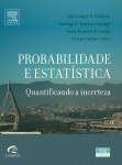 Probabilidade e Estatística. Quantificando a Incerteza