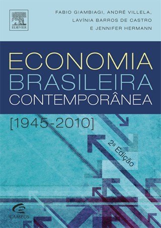 Economia Brasileira Contemporânea (1945-2010)