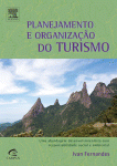 Planejamento e organização do turismo : Uma abordagem desenvolvimentista com responsabilidade social ; O turismo de mãos dadas com o meio ambiente