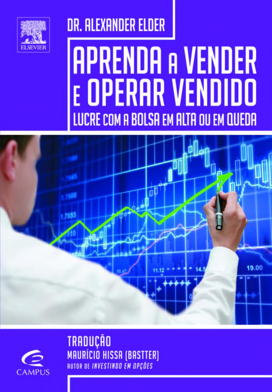 Aprenda a Vender e Operar Vendido: Lucre com a Bolsa em Alta ou em Queda