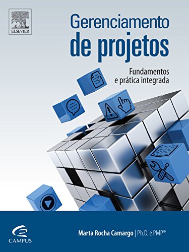 Gerenciamento de projetos : fundamentos e prática integrada